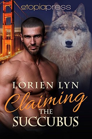 Review: Claiming the Succubus by Lorien Lyn Review: Claiming the Succubus by Lorien Lyn
