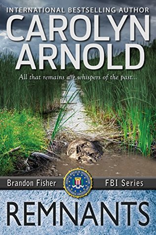 Review Tour: Remnants by Carolyn Arnold Review Tour: Remnants by Carolyn Arnold