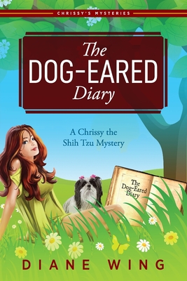 Book Review Tour: The Dog Eared Diary by Diane Wing Book Review Tour: The Dog Eared Diary by Diane Wing