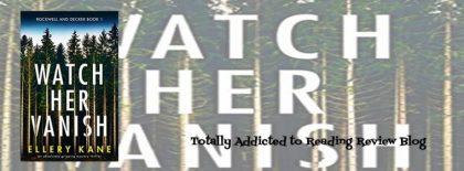 Review: Watch Her Vanish by Ellery Kane