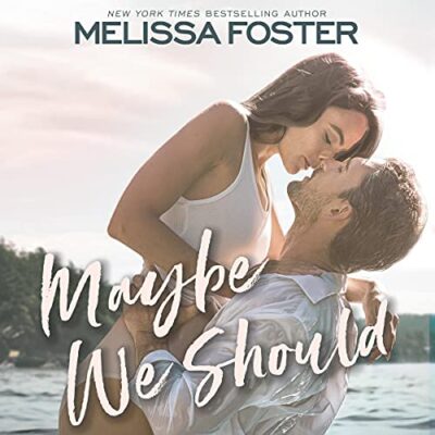 🎧︎📚 Maybe We Should by Melissa Foster