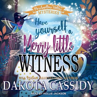 🎧︎Have Yourself A Merry Little Witness by Dakota Cassidy