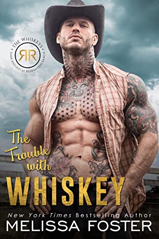 The Trouble with Whiskey  by Melissa Foster