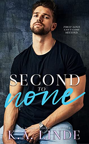Second to None  by K.A. Linde