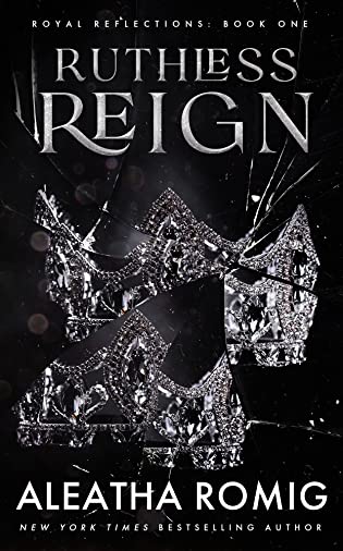 Ruthless Reign by Aleatha Romig