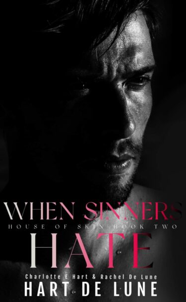 When Sinners Hate  by Rachel De Lune, Charlotte E. Hart