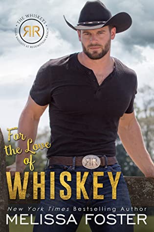 For the Love of Whiskey  by Melissa Foster