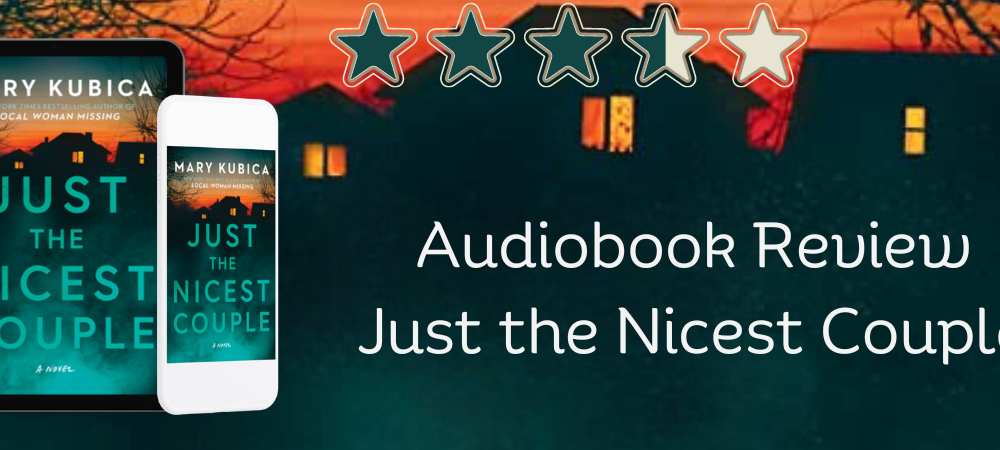 🎧Just The Nicest Couple by Mary Kubica