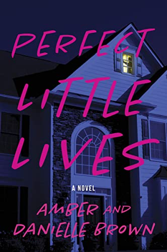 Perfect Little Lives: Amber & Danielle Brown
