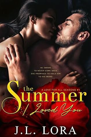 The Summer I Loved You  by J.L. Lora
