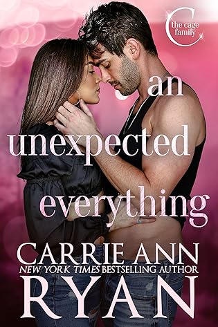 An Unexpected Everything by Carrie Ann Ryan
